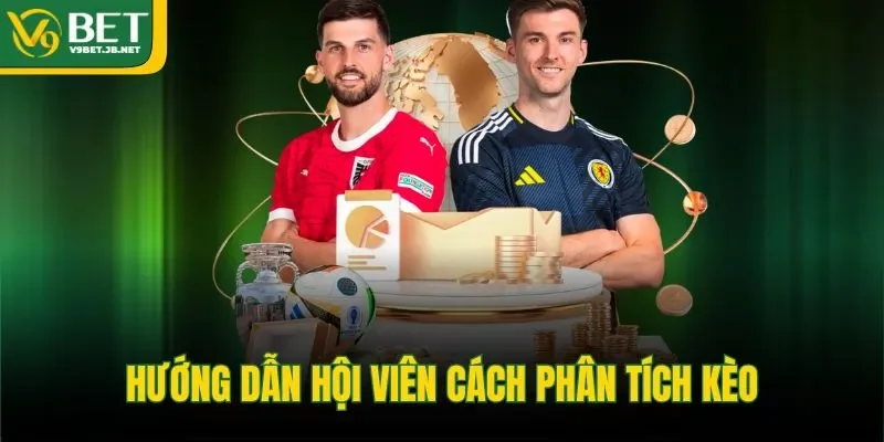 Hướng dẫn hội viên cách phân tích kèo