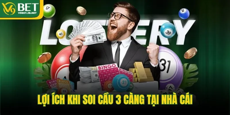 Lợi ích khi soi cầu 3 càng tại nhà cái
