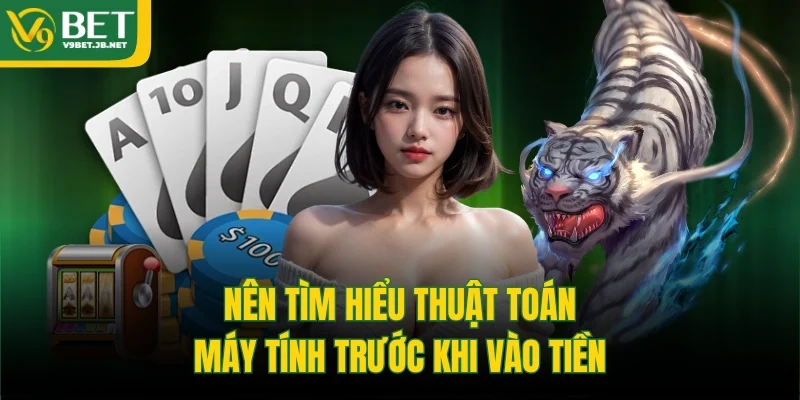 Nên tìm hiểu thuật toán máy tính trước khi vào tiền
